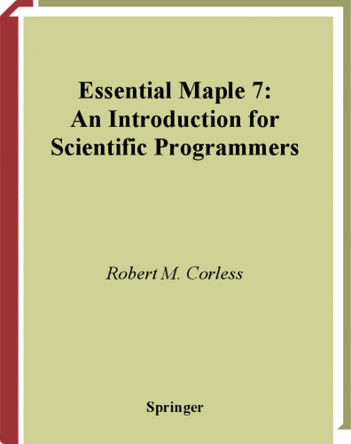 Essential Maple 7: An Introduction for Scientific Programmers