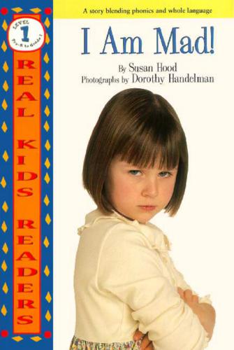 Real Kids Reader: I Am Mad! Real Kids Reader Level 1