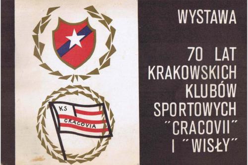70 lat krakowskich klubów sportowych Cracovii i Wisły