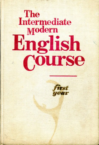 The Intermediate Modern English Course 1st year