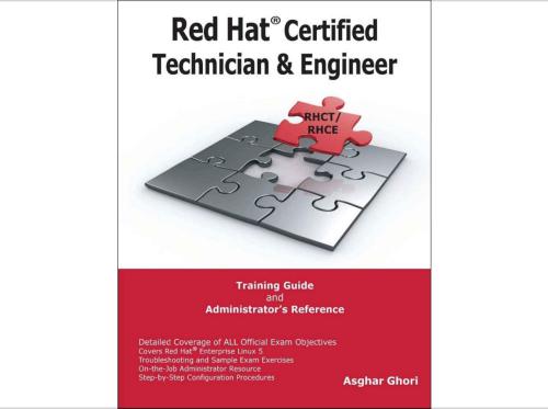 Red Hat Certified Technician & Engineer (RHCT and RHCE) Training Guide and Administrators Reference