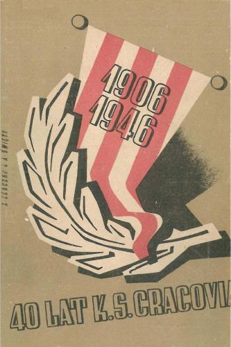 40 lat klubu sportowego Cracovia. 1906 - 1946