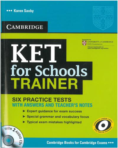 KET for Schools Trainer: Six Practice Tests With Answers and Teacher's Notes