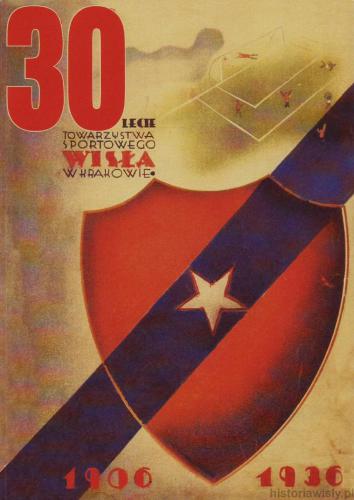30-lecie towarzystwa sportowego Wisła w Krakowie 1906 - 1936