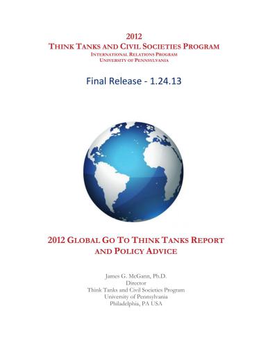 2012 Global Go to Think Tanks Report and Policy Advice