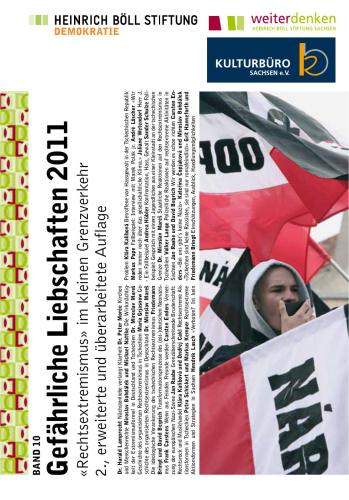 Gefährliche Liebschaften Rechtsextremismus im kleinen Grenzverkehr Heinrich-Böll-Stiftung Demokratie Band 10
