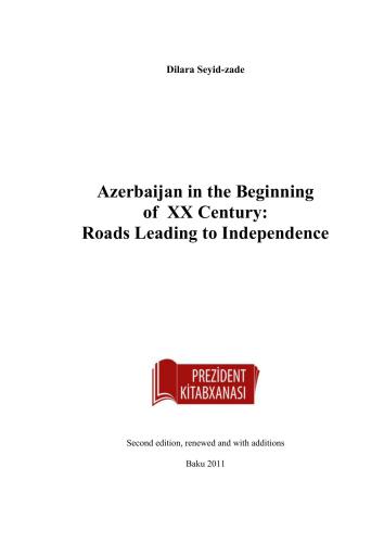 Azerbaijan in the Beginning of XX century: Roads Leading to Independence