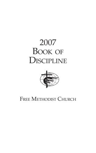 The Free Methodist Church of North America. 2007 Book of Discipline