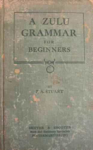 A Zulu Grammar for Beginners