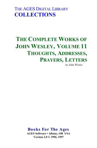 The Complete Works of John Wesley. Volume 11. Thoughts, Addresses, Prayers, Letters