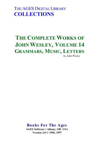 The Complete Works of John Wesley. Volume 14. Grammars, Music, Letters