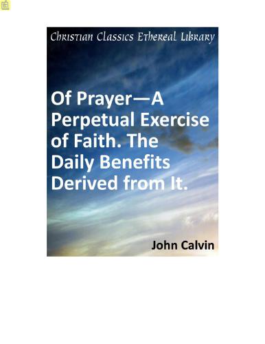 Of Prayer - A Perpetual Exercise of Faith. The Daily Benefits Derived from It