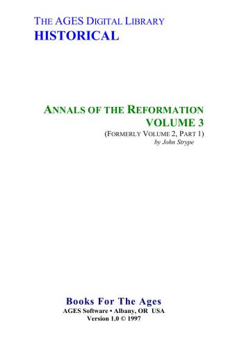 Annals of the Reformation and Establishment of Religion and Other Various Occurrences in the Church Of England During Queen Elizabeth’s Happy Reign. Vol. 3
