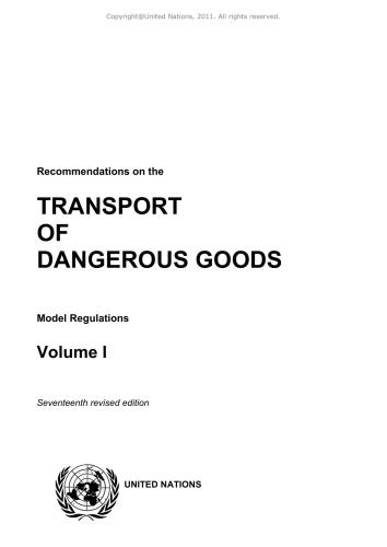 Recommendations on the transport of dangerous goods. Model Regulations. Vol. I. Seventeenth revised edition. (ST/SG/AC.10/1/Rev.17 (Vol. I)