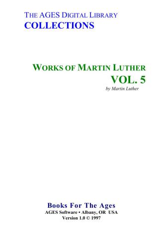 Works of Martin Luther. Vol. 5
