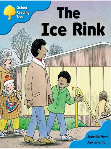 Oxford Reading Tree: Stage 3: First Sentences: The Ice Rink (Book)