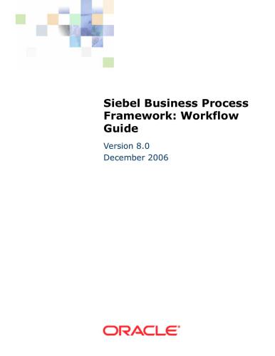 Siebel Business Process Framework: Workflow Guide