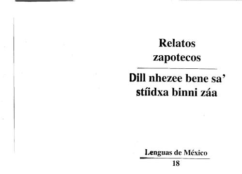 Relatos zapotecos. Dill nhezee bene sa’' stíidxa binni záa