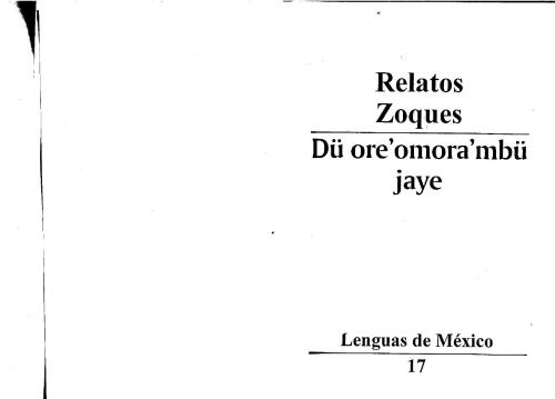 Relatos zoques. Dü ore’'omora'’mbü jaye