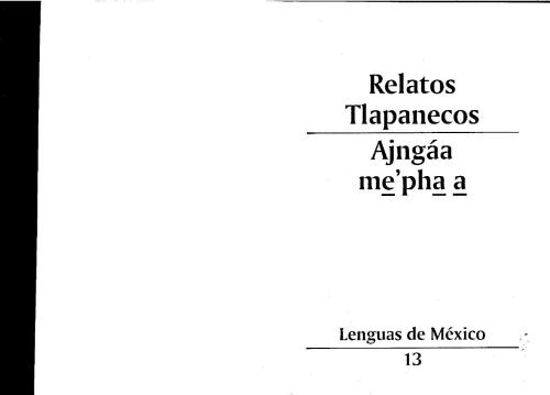 Relatos tlapanecos. Ajngáa me'pha a