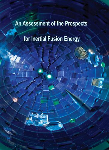 National Academy of Sciences. An Assessment of the Prospects for Inertial Fusion Energy