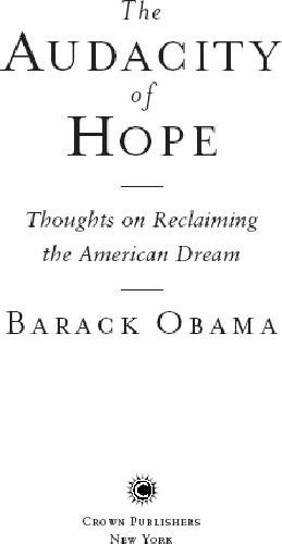 The Audacity of Hope. Thoughts on Reclaiming the American Dream