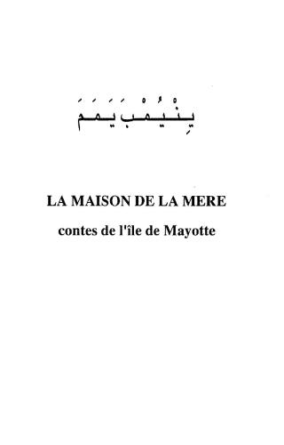 La maison de la mere: Contes de l'île de Mayotte