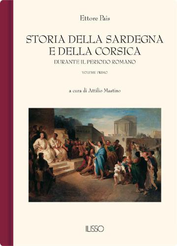 Storia della Sardegna e della Corsica durante il periodo romano. Volume I