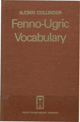A Handbook of the Uralic Languages. Part 1 Fenno-Ugric Vocabulary