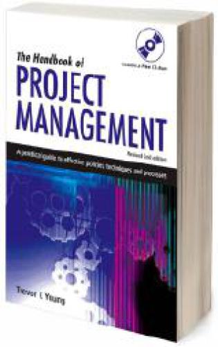 The handbook of project management: a practical guide to effective policies, techniques and processes