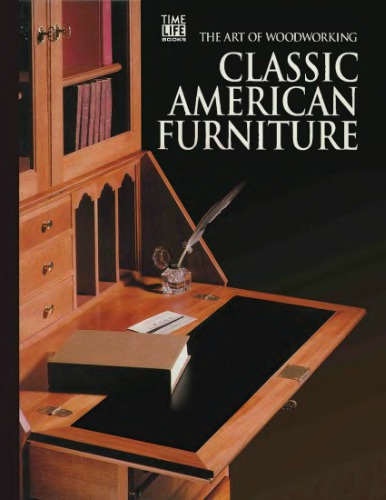 The Art Of Woodworking. Vol. 20. Classic American Furniture