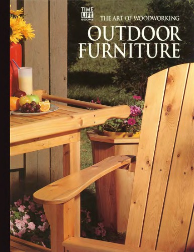 The Art Of Woodworking. Vol. 21. Outdoor furnitur