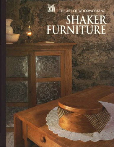The Art Of Woodworking. Vol. 25. Shaker Furniture