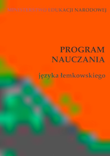 Program nauczania języka łemkowskiego (rusińskiego) dla szkoły podstawowej i gimnazjum