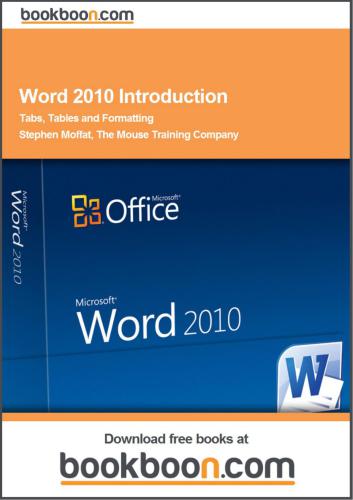 Word 2010 Introduction. Tabs, Tables and Formatting