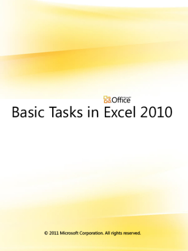 Microsoft Corp. Basic Tasks in Excel 2010