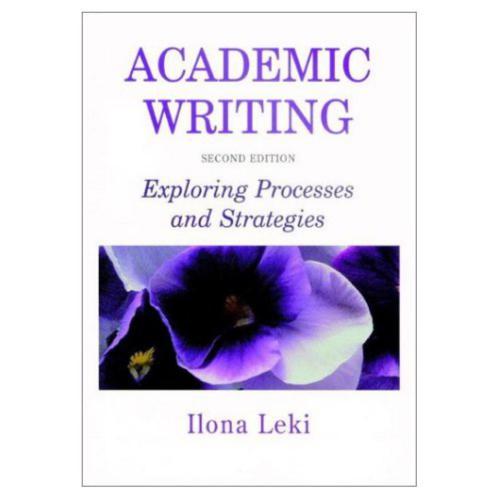 Academic Writing: Exploring Processes and Strategies