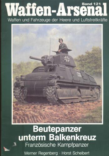 Beutepanzer unterm Balkenkreuz - Franzosische Kampfpanzer