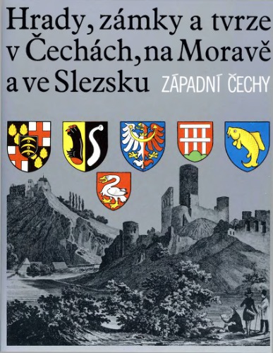 Hrady, zamky a tvrze v Cechach na Morave a ve Slezsku. Zapadni Cechi. Т.IV