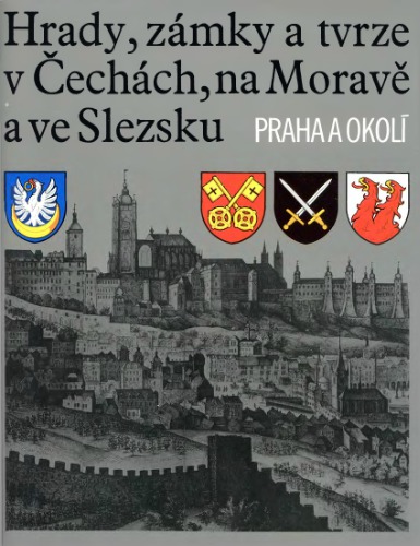 Hrady, zamky a tvrze v Cechach na Morave a ve Slezsku. Praha a Okoli. T.VII