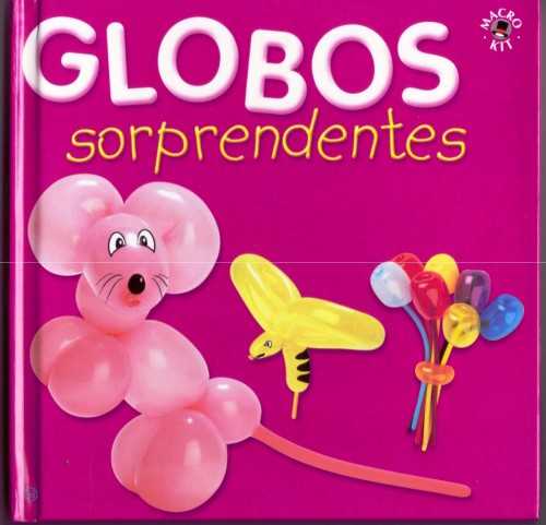 Macro Kit. Globos Sorprendentes