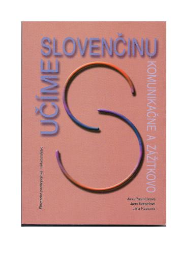 Učíme slovenčinu komunikačne a zážitkovo