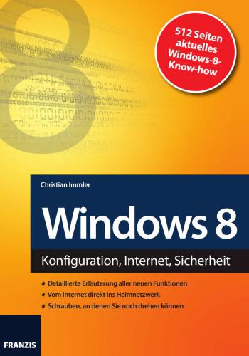 Windows 8: Konfiguration, Internet, Sicherheit