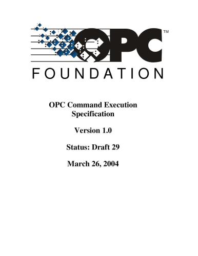 OPC Complex Data Working Group OPC Command Execution Specification Version 1.0
