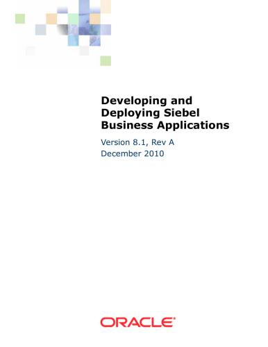 Oracle. Developing and Deploying Siebel Business Applications