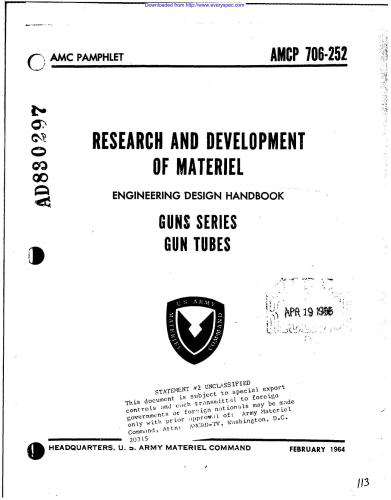 U.S. Army Materiel Command pamphlet - Engineering design handbook. Guns series. Gun tubes. AMCP-706-252