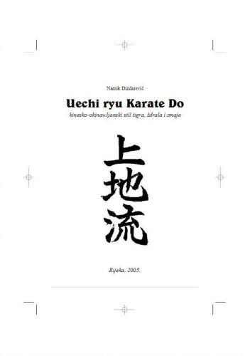 Uechi ryu Karate Do: kinesko-okinawljanski stil tigra, ždrala i zmaja