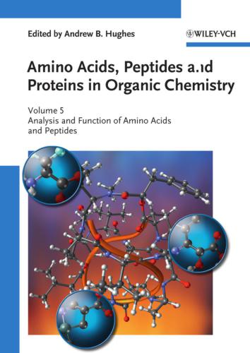 Amino Acids, Peptides and Proteins in Organic Chemistry. V.5. Analysis and Function of Amino Acids and Peptides