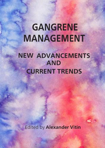 Gangrene Management - New Advancements and Current Trends