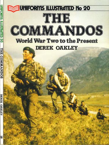 Uniforms Illustrated 20 - The Commandos. World War Two to the Present